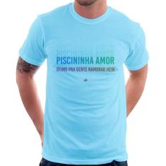 Camiseta Piscininha amor, ótimo pra gente namorar hein - Foca na Moda,