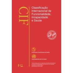 Cif: classificação internacional de funcionalidade, incapacidade e saú