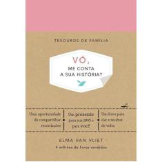 Livro - Vó, me conta a sua história? (Tesouros de família) - Editora S