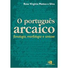 Português arcaico: Fonologia, morfologia e sintaxe