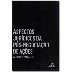 Aspectos Juridicos Da Pos-Negociacao De Acoes