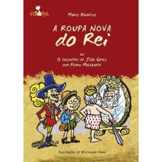 Livro - A roupa nova do rei ou O encontro de João Grilo com Pedro Mala