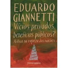 Livro - Vícios privados, benefícios públicos?