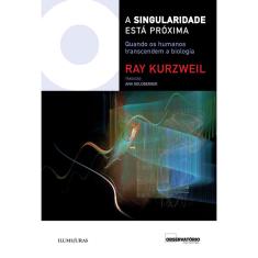 Livro - Singularidade está próxima quando os humanos transcendem a biologia