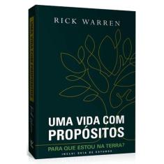 Uma Vida Com Propósitos  Rick Warren - Editora Vida