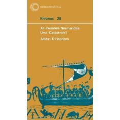 Livro - As invasões normandas: uma catástrofe?