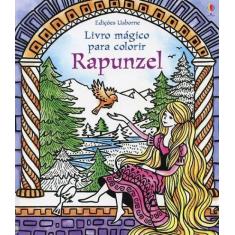 Livro - Livro Mágico Para Colorir : Rapunzel