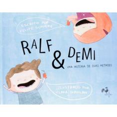 Ralf E Demi - Uma Historia De Duas Metades