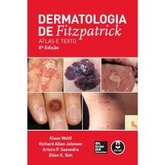 Livro - Dermatologia de Fitzpatrick: Atlas e Texto