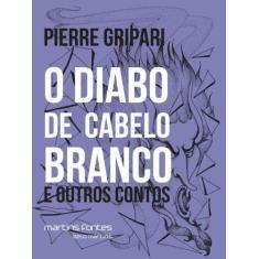 O diabo de cabelo branco e outros contos