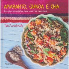 Amaranto, Quinoa e Chia