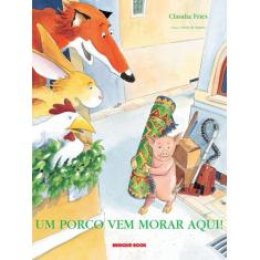 Livro - Um porco vem morar aqui!