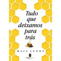 Tudo Que Deixamos Para Tras