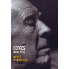 Borges Uma Vida - Companhia Das Letras