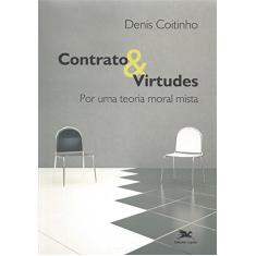 Contrato & virtudes - Por uma teoria moral mista