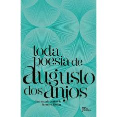 Toda Poesia de Augusto Dos Anjos