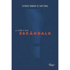A Vida É Um Escândalo