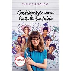 Confissões de uma garota excluída, mal-amada e (um pouco) dramática: Livro que está na Netflix: O livro que deu origem à série da Netflix: 1