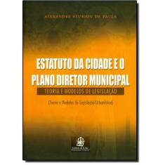 Estatuto Da Cidade E O Plano Diretor Municipal - Lemos E Cruz