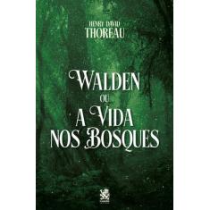 Livro - Walden ou a Vida nos Bosques