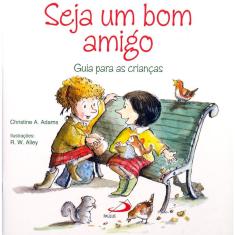 Seja um bom amigo