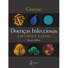Livro - Doenças Infecciosas em Cães e Gatos