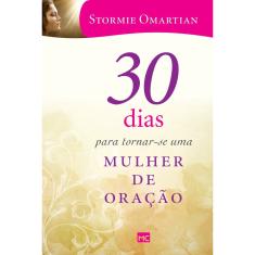 Livro - 30 dias para tornar-se uma mulher de oração