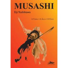 Livro Musashi - A Terra, A Agua, O Fogo