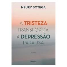 A Tristeza Transforma, A Depressão Paralisa