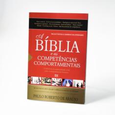 A Bíblia e as Competências Comportamentais | A Influência da Espiritualidade Cristã Sobre o Comportamento Humano | Paulo Roberto de Araújo