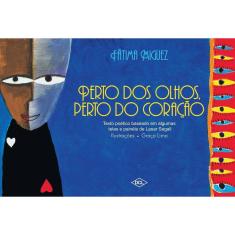 Perto dos Olhos, Perto do Coração