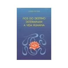 Fios do destino determinam a vida humana - ORDEM DO GRAAL NA TERRA