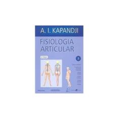 Fisiologia articular - volume 3 - esquemas comentados de mecânica humana