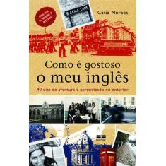 Livro - Como é gostoso o meu inglês
