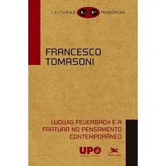 Ludwig Feuerbach e a fratura no pensamento contemporâneo