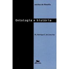 Escritos de filosofia VI: Ontologia e história: 6