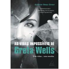 Livro - As Vidas Impossíveis de Greta Wells