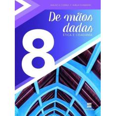 Livro - De mãos dadas - 8º Ano
