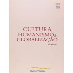 Cultura, Humanismo E Globalização