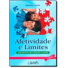 Afetividade e Limites: uma Parceria entre a Família e a Escola - WAK