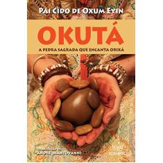 Okutá: A Pedra Sagrada que Encanta Orixá