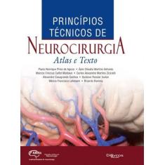 Principios tecnicos de neurocirurgia atlas e texto - Di Livros Editora