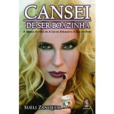 Cansei de ser boazinha