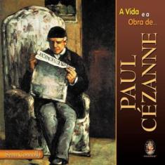 A vida E A obra de paul cézanne
