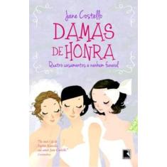 Livro - Damas de honra: Quatro casamentos e nenhum funeral