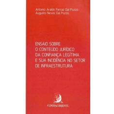Ensaio sobre o conteúdo jurídico da confiança legítima e a sua incidên
