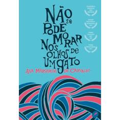 Não se pode morar nos olhos de um gato
