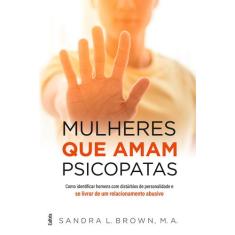 Livro - Mulheres que amam psicopatas