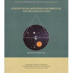 Estatuto Da Matemática Em Portugal Nos Séculos Xvi E Xvii