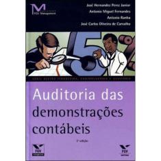 Auditoria Das Demonstraçoes Contabeis - Serie Gestao Financeira, Controladoria E Auditoria